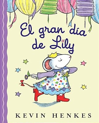 El Gran Día De Lily: Lily's Big Day (Spanish Edition)-..