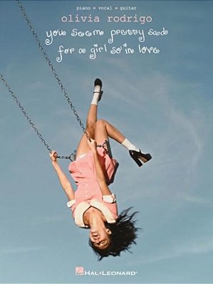 Olivia Rodrigo - You Seem Pretty Sad For A Girl So In Love: Piano/Vocal/guitar Songbook-..