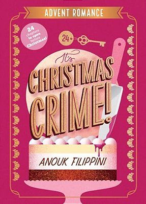 It's Christmas Crime!: An Advent Romance-..