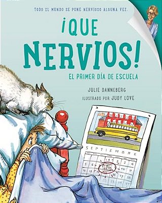 Que Nervios! El Primer Dia De Escuela (Spanish Edition)-..