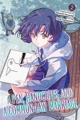 A Pen, Handcuffs, And A Common-Law Marriage, Vol. 2: Volume 2-..