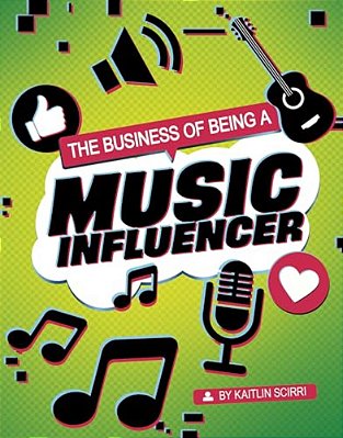 The Business Of Being A Music Influencer-..