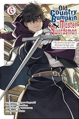 From Old Country Bumpkin To Master Swordsman, Vol. 6-..