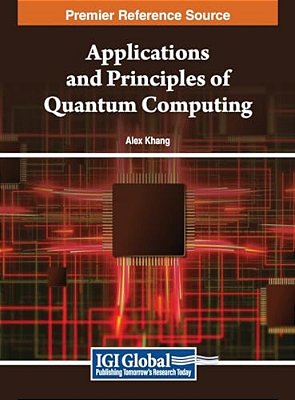 Applications And Principles Of Quantum Computing-..