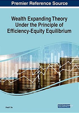 Wealth Expanding Theory Under The Principle Of Efficiency-Equity Equilibrium-..