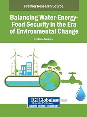 Balancing Water-Energy-food Security In The Era Of Environmental Change-..