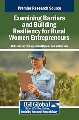 Examining Barriers And Building Resiliency For Rural Women Entrepreneurs-..