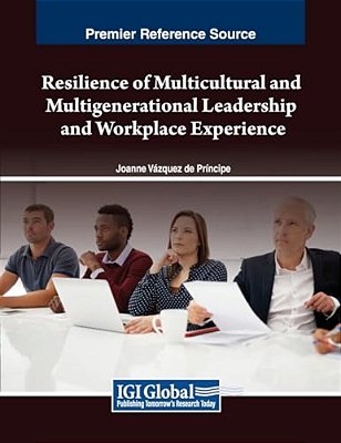 Resilience Of Multicultural And Multigenerational Leadership And Workplace Experience-..