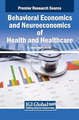 Behavioral Economics And Neuroeconomics Of Health And Healthcare-..