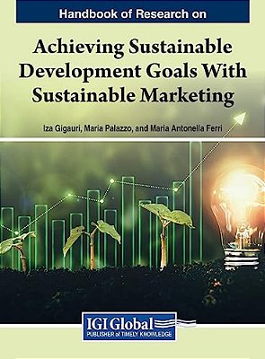 Handbook Of Research On Achieving Sustainable Development Goals With Sustainable Marketing-..