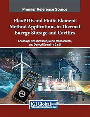 Flexpde And Finite Element Method Applications In Thermal Energy Storage And Cavities-..