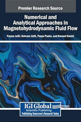 Numerical And Analytical Approaches In Magnetohydrodynamic Fluid Flow-..