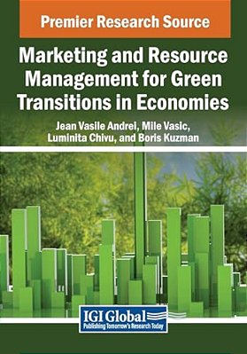 Marketing And Resource Management For Green Transitions In Economies-..