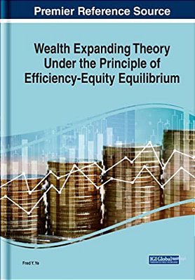 Wealth Expanding Theory Under The Principle Of Efficiency-Equity Equilibrium-..