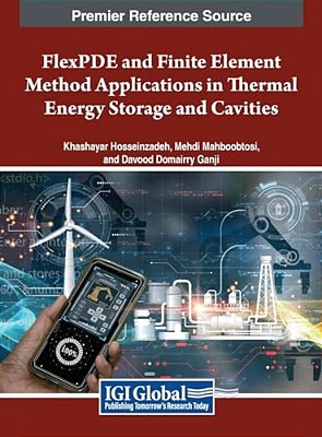 Flexpde And Finite Element Method Applications In Thermal Energy Storage And Cavities-..