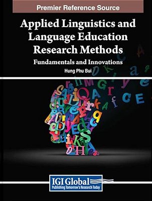 Applied Linguistics And Language Education Research Methods: Fundamentals And Innovations-..