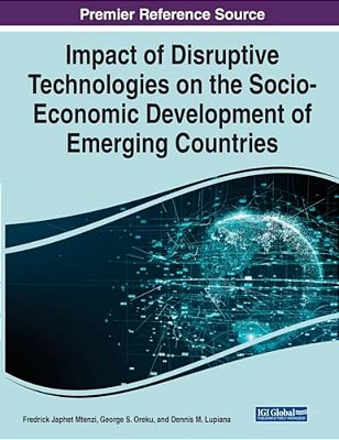 Impact Of Disruptive Technologies On The Socio-Economic Development Of Emerging Countries-..