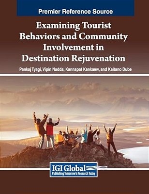 Examining Tourist Behaviors And Community Involvement In Destination Rejuvenation-..