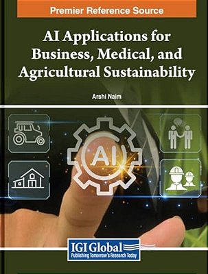 Ai Applications For Business, Medical, And Agricultural Sustainability-..