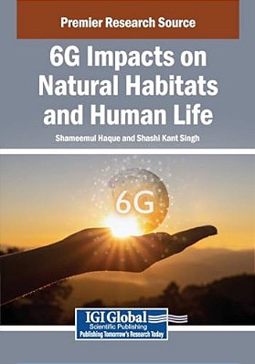 6G Impacts On Natural Habitats And Human Life-..