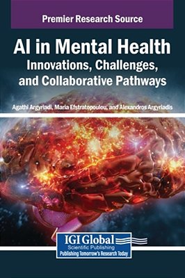 Ai In Mental Health: Innovations, Challenges, And Collaborative Pathways-..
