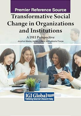 Transformative Social Change In Organizations And Institutions: A Dei Perspective-..