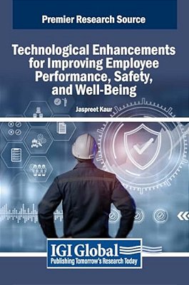 Technological Enhancements For Improving Employee Performance, Safety, And Well-Being-..