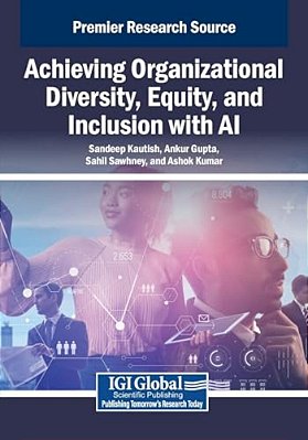 Achieving Organizational Diversity, Equity, And Inclusion With Ai-..