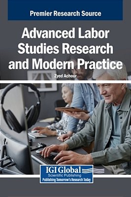 Advanced Labor Studies Research And Modern Practice-..