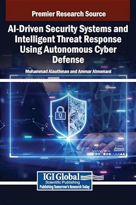 Ai-Driven Security Systems And Intelligent Threat Response Using Autonomous Cyber Defense-..