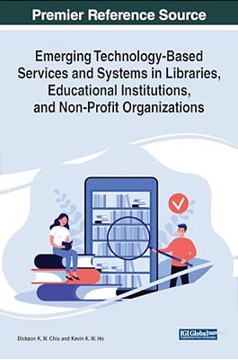 Emerging Technology-Based Services And Systems In Libraries, Educational Institutions, And Non-Profit Organizations-..
