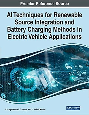 Ai Techniques For Renewable Source Integration And Battery Charging Methods In Electric Vehicle Applications-..