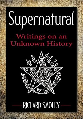 Supernatural: Writings On An Unknown History-..