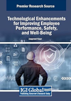 Technological Enhancements For Improving Employee Performance, Safety, And Well-Being-..
