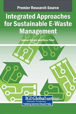 Integrated Approaches For Sustainable E-Waste Management-..