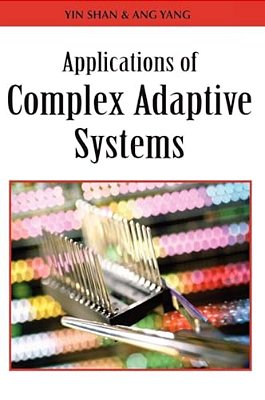 Applications Of Complex Adaptive Systems-..