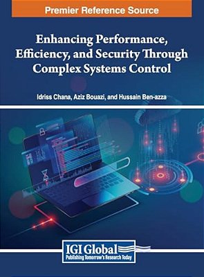 Enhancing Performance, Efficiency, And Security Through Complex Systems Control-..