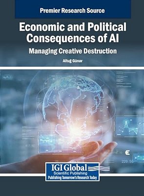 Economic And Political Consequences Of Ai: Managing Creative Destruction-..