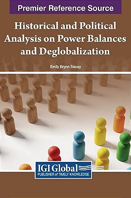 Historical And Political Analysis On Power Balances And Deglobalization-..