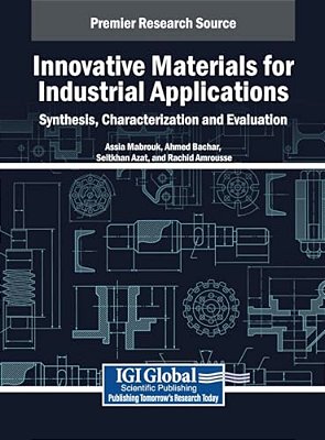 Innovative Materials For Industrial Applications: Synthesis, Characterization And Evaluation-..
