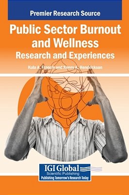 Public Sector Burnout And Wellness: Research And Experiences-..