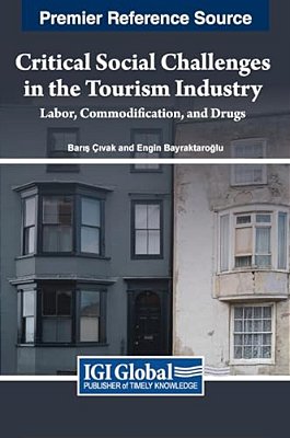 Critical Social Challenges In The Tourism Industry: Labor, Commodification, And Drugs-..