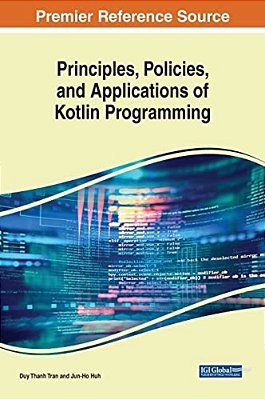Principles, Policies, And Applications Of Kotlin Programming-..