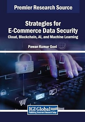 Strategies For E-Commerce Data Security: Cloud, Blockchain, Ai, And Machine Learning-..