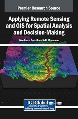 Applying Remote Sensing And Gis For Spatial Analysis And Decision-Making-..