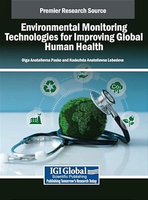 Environmental Monitoring Technologies For Improving Global Human Health-..