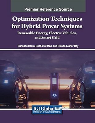 Optimization Techniques For Hybrid Power Systems: Renewable Energy, Electric Vehicles, And Smart Grid-..