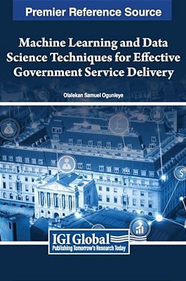 Machine Learning And Data Science Techniques For Effective Government Service Delivery-..