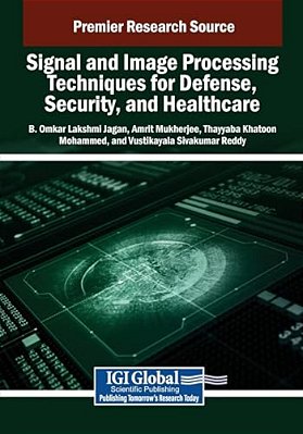 Signal And Image Processing Techniques For Defense, Security, And Healthcare-..