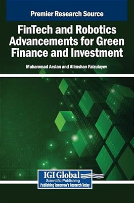 Fintech And Robotics Advancements For Green Finance And Investment-..